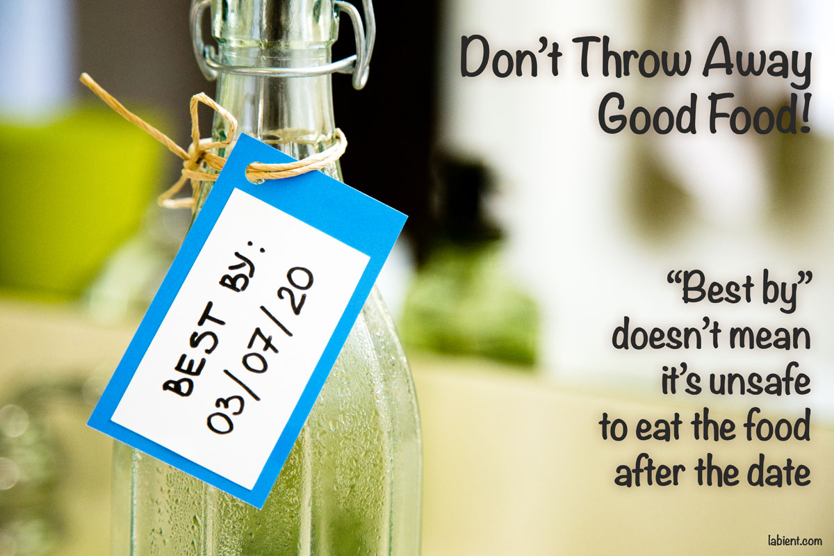Don't throw away good food. 'Best By' date doesn't mean the food is unsafe to eat after the date.