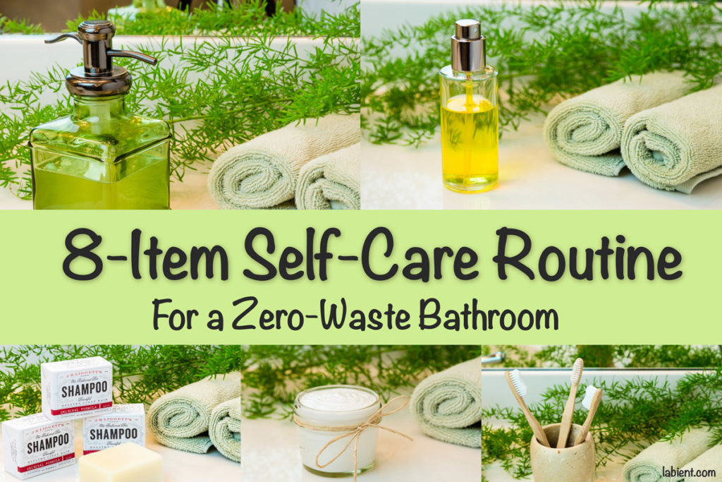 8-Item Self-Care Routine for a Zero Waste Bathroom