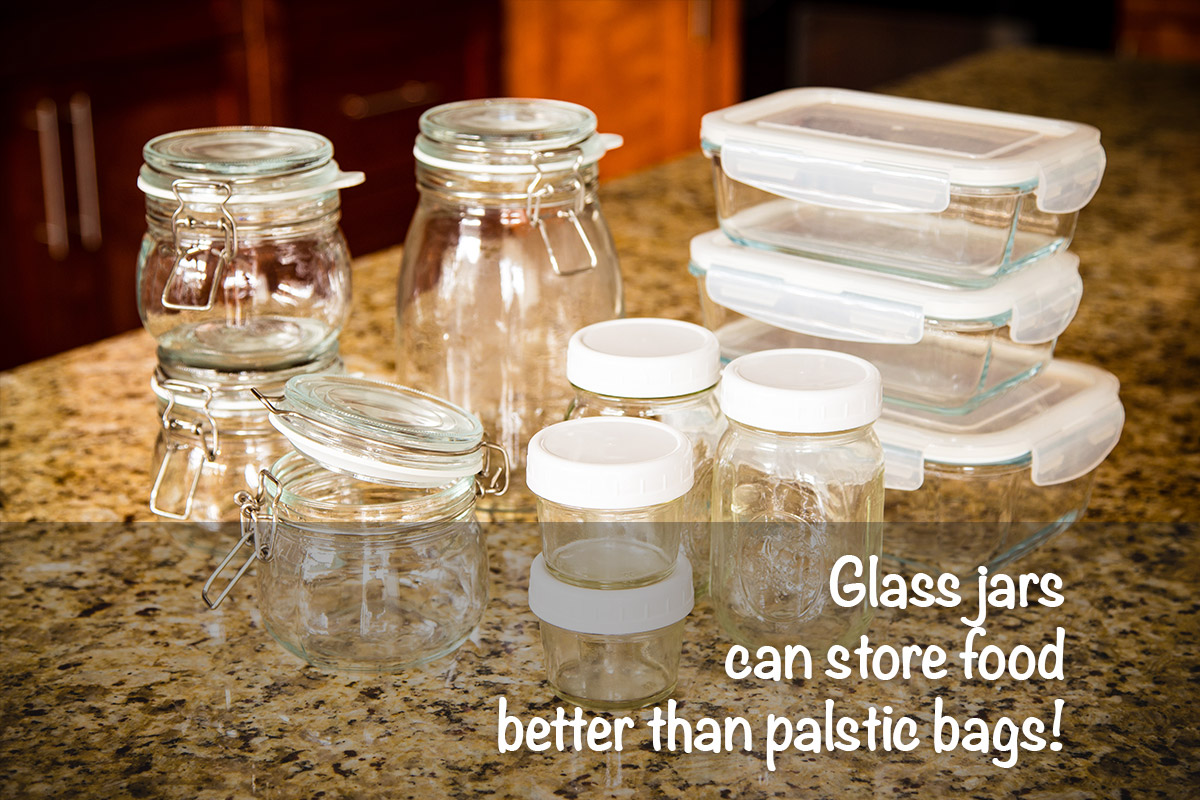 Use glass jars to store your food