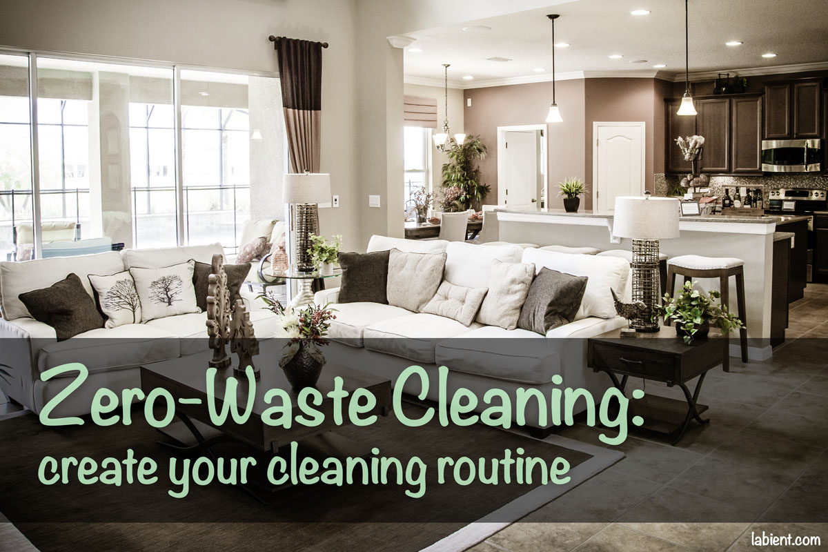 Zero-Waste Cleaning: Create your cleaning routine